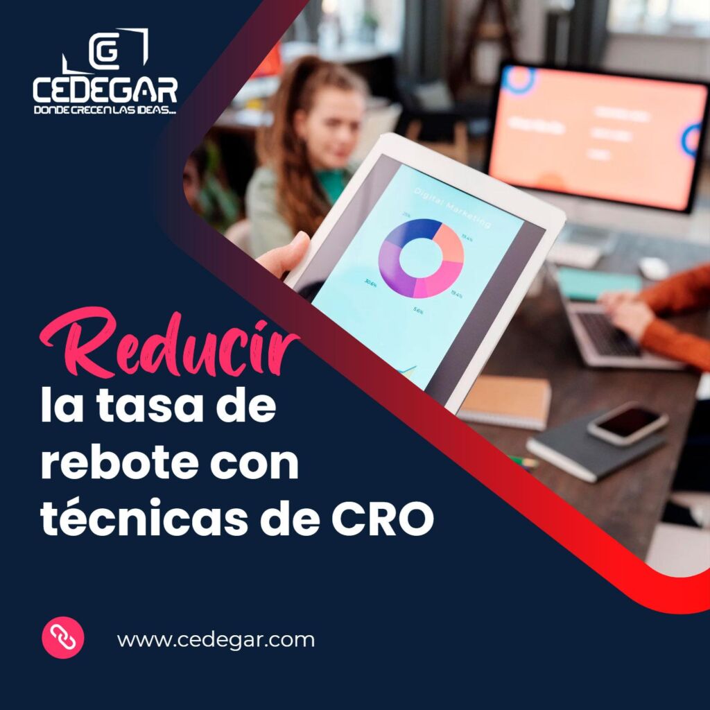 Cómo reducir la tasa de rebote en tu sitio web utilizando técnicas de CRO